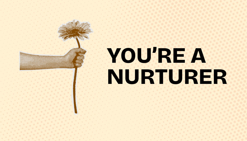 You're a communicator!